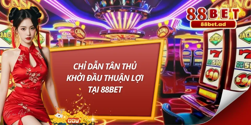 Trang chủ 35 Sẵn sàng nhập cuộc cùng 88Bet với quy trình đơn giản